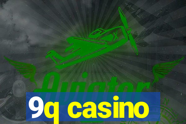 9q casino